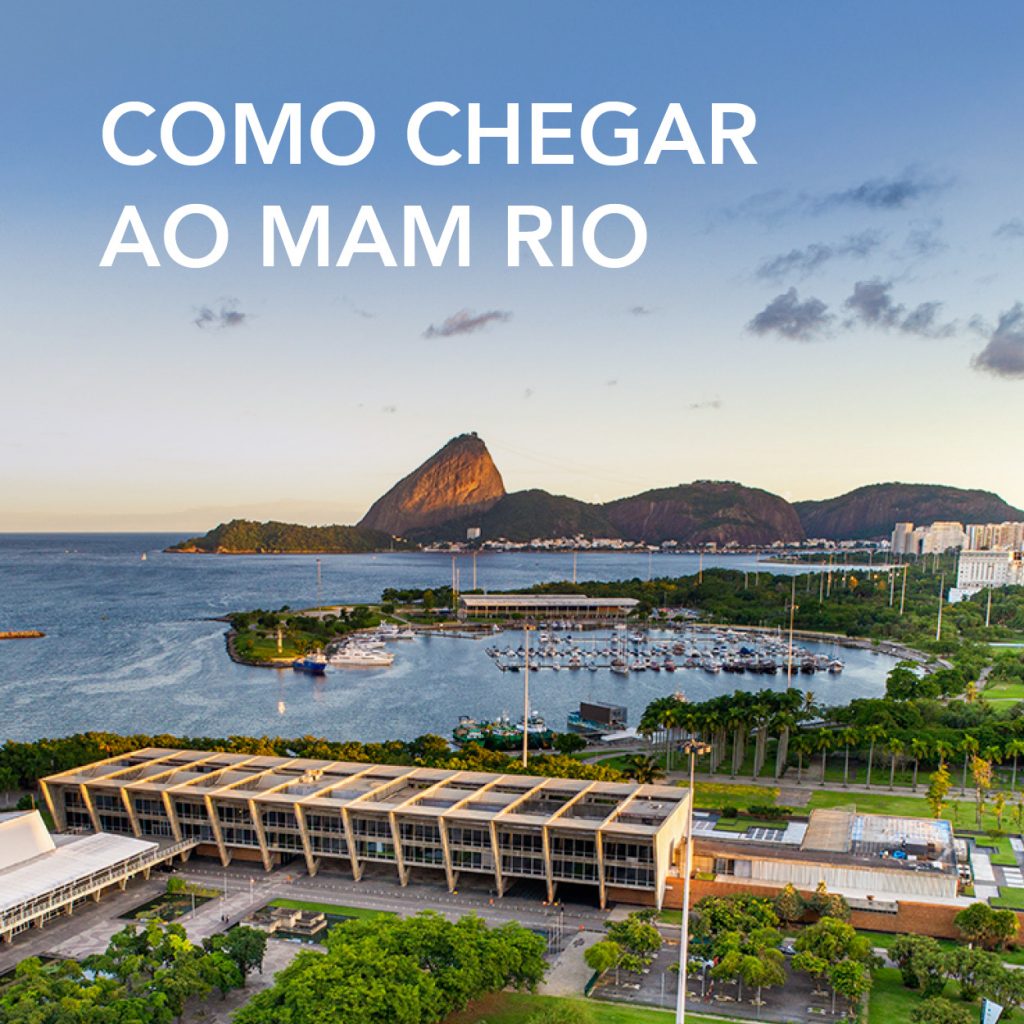 Mam Rio MAM Rio – Museu de Arte Moderna do Rio de Janeiro